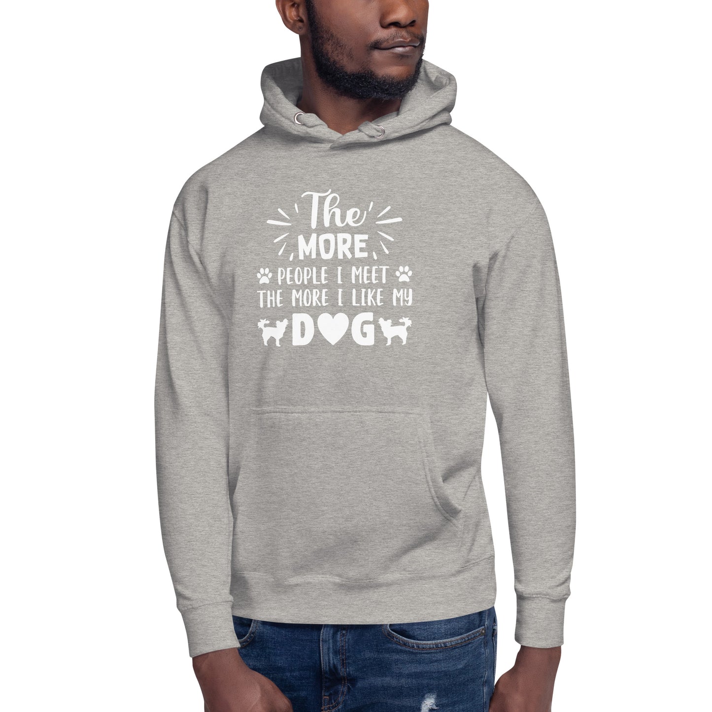 The More People I Meet...Unisex Hoodie