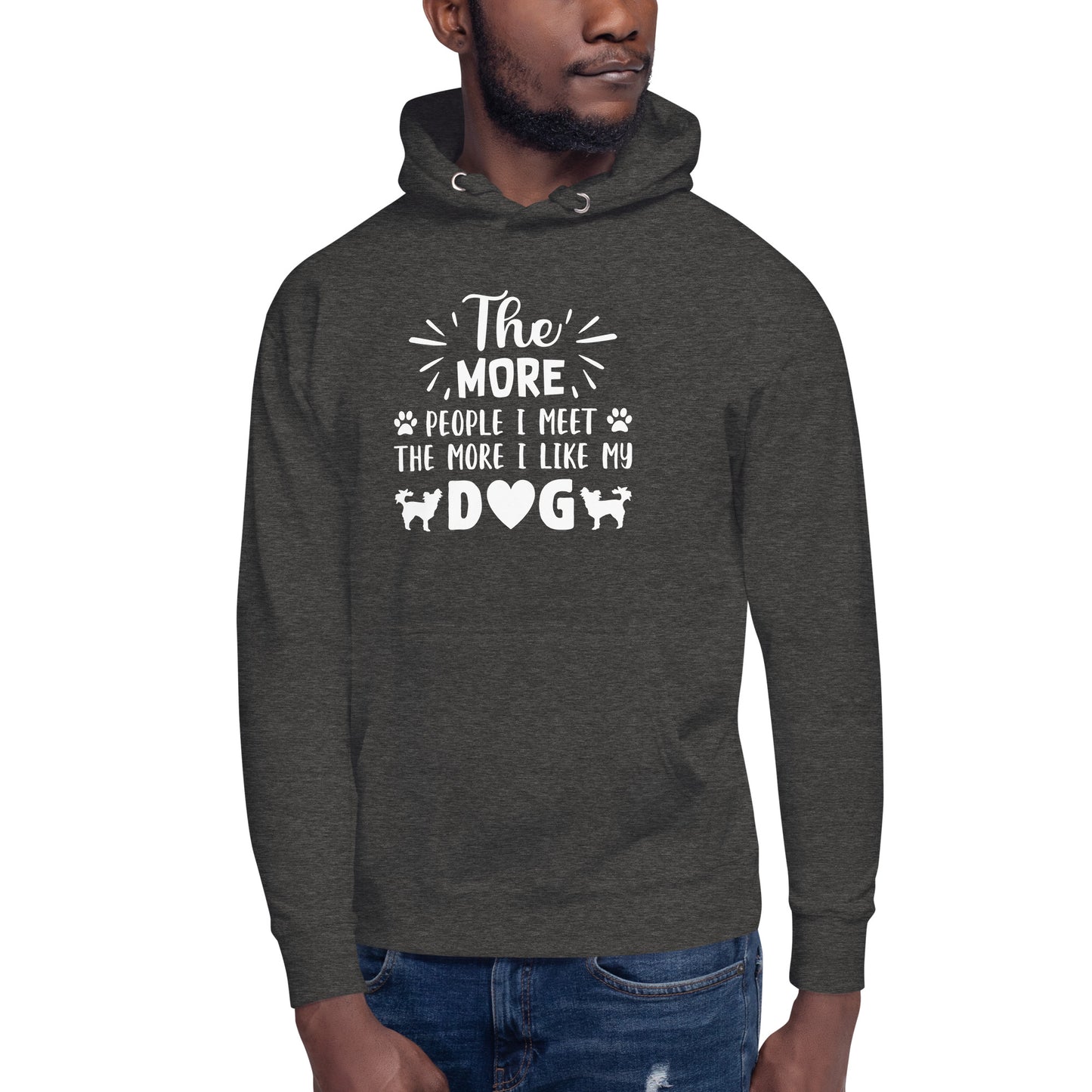 The More People I Meet...Unisex Hoodie