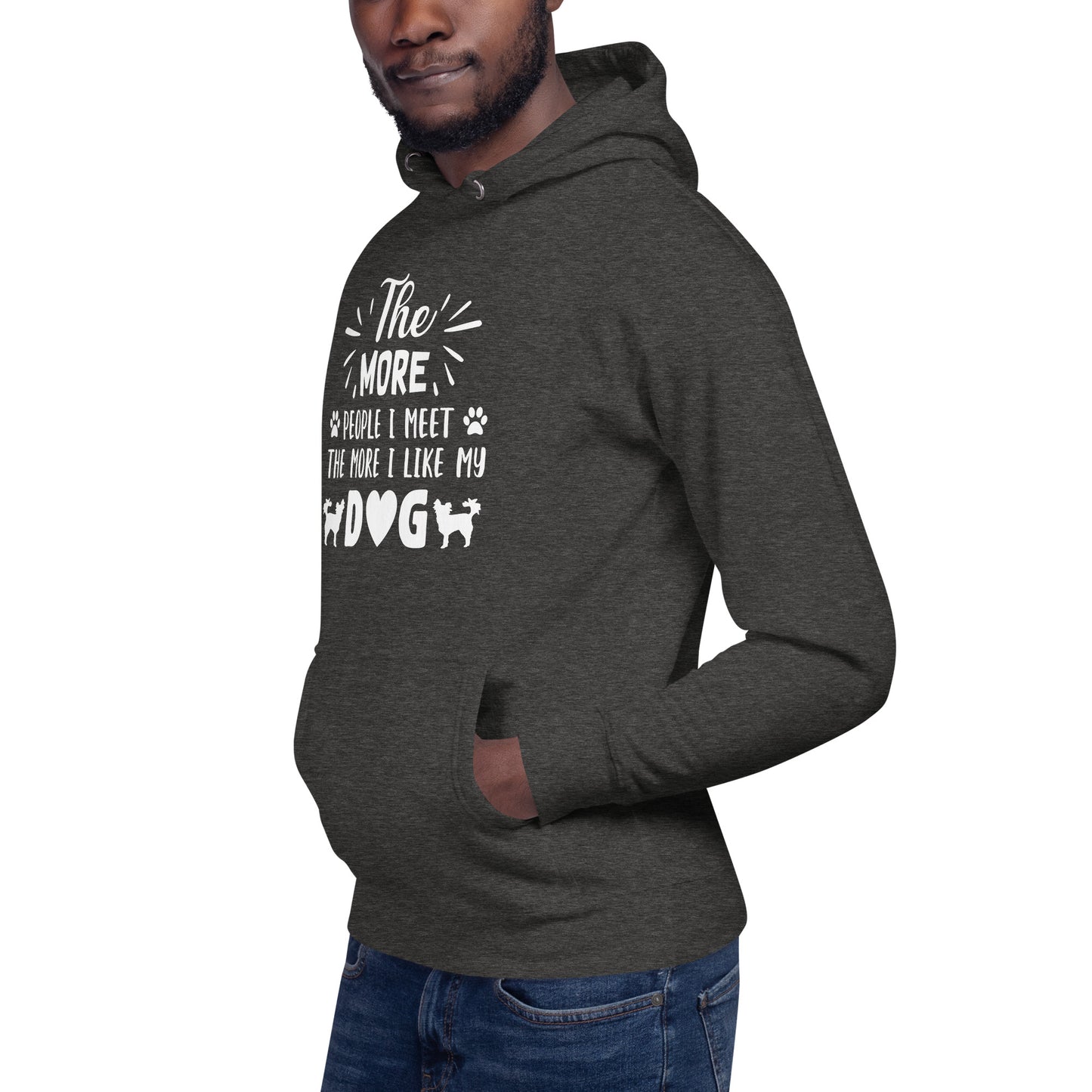 The More People I Meet...Unisex Hoodie