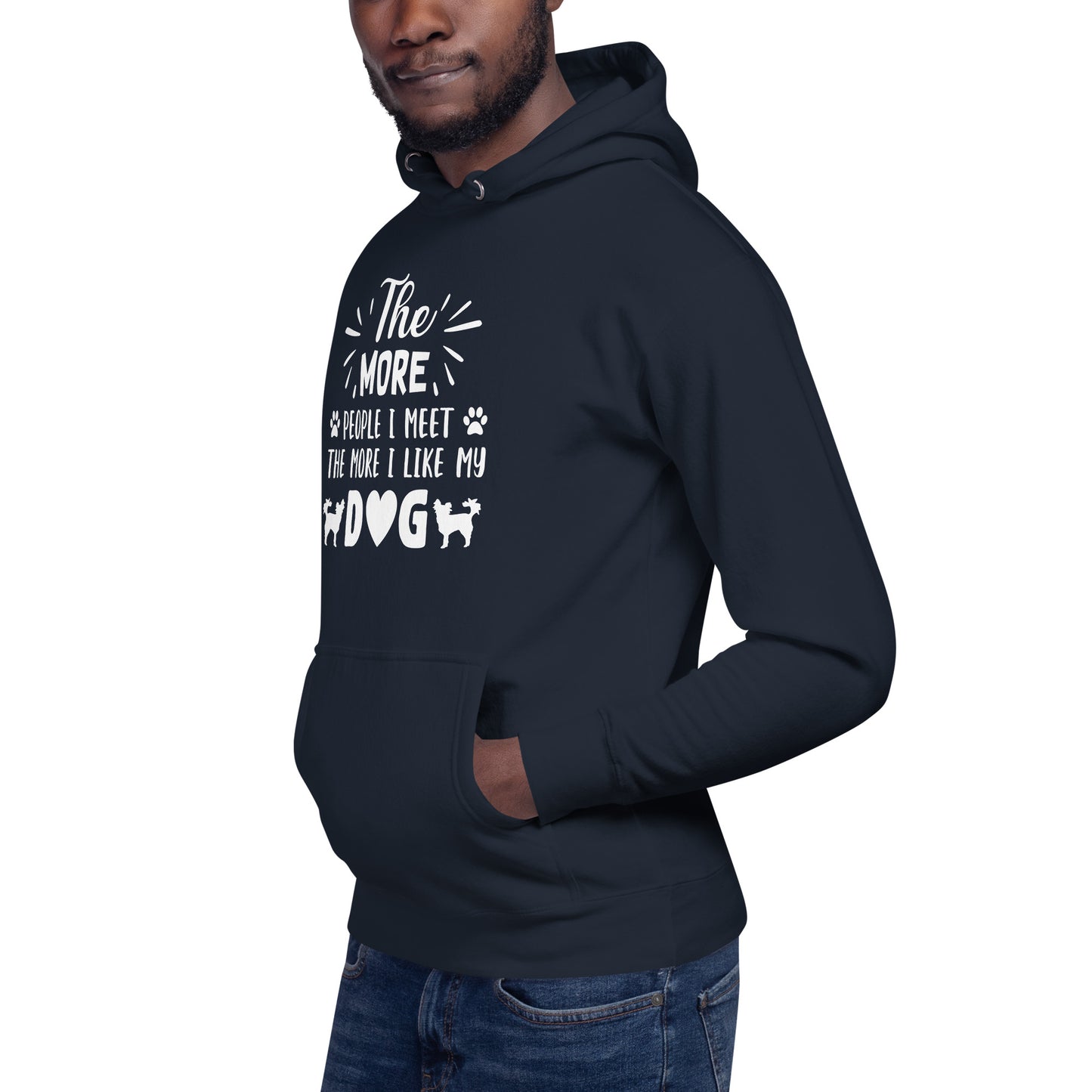 The More People I Meet...Unisex Hoodie