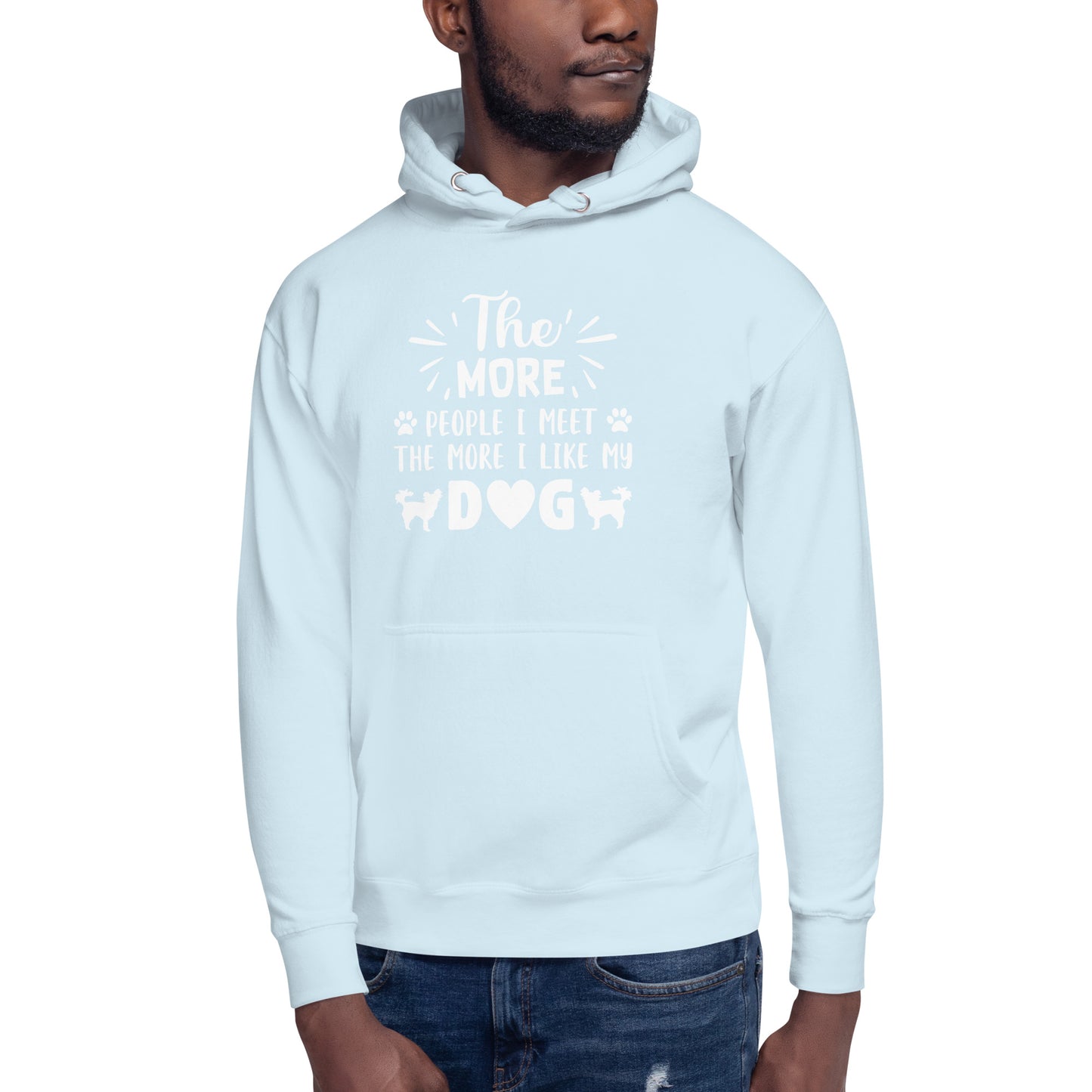 The More People I Meet...Unisex Hoodie