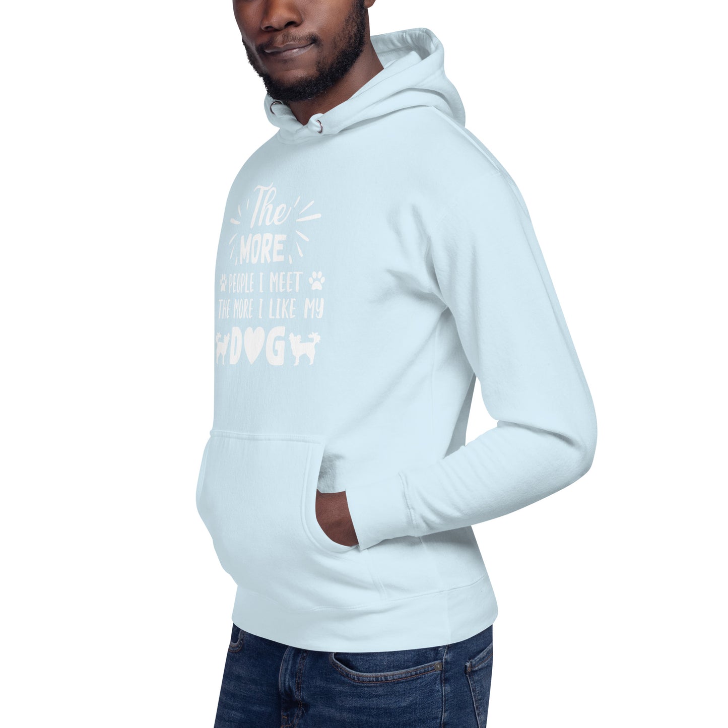 The More People I Meet...Unisex Hoodie