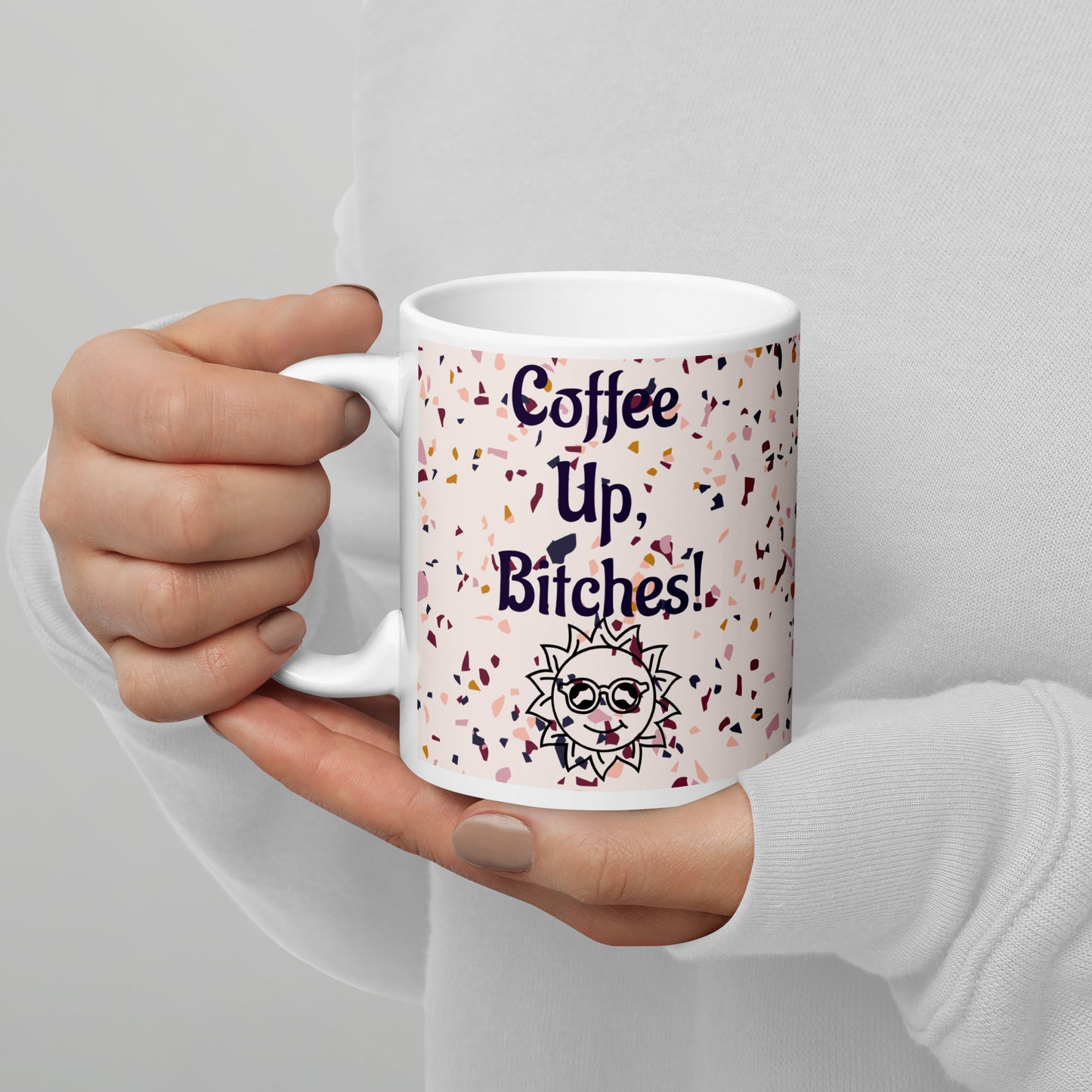 Coffee Up, Bitches Mug