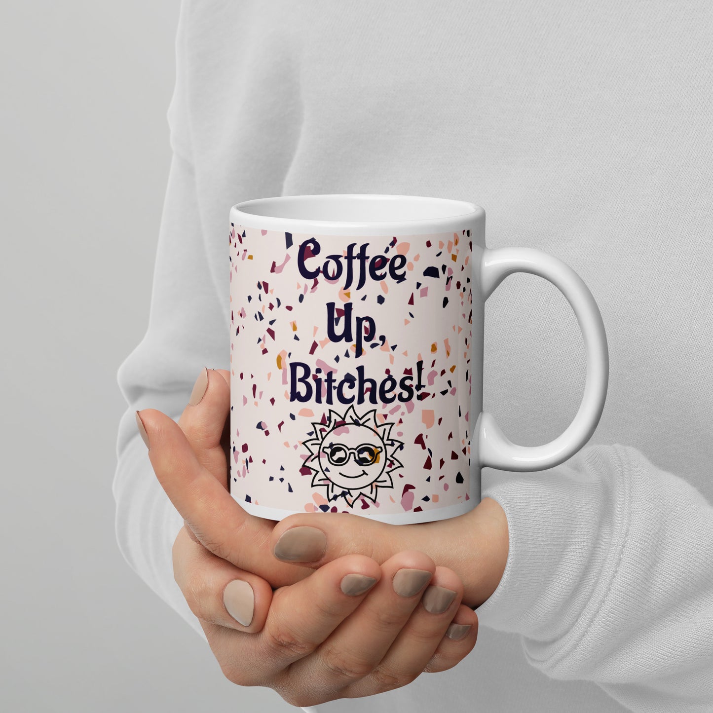 Coffee Up, Bitches Mug