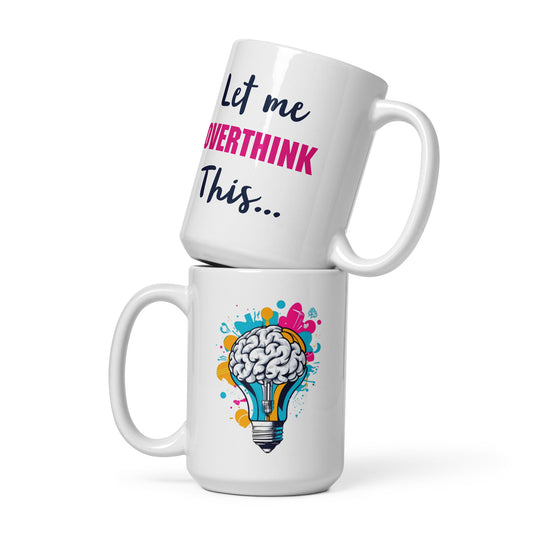 Let Me Overthink This Mug